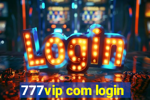 777vip com login